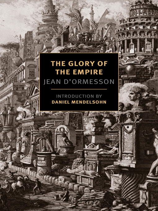 Title details for The Glory of the Empire by Jean D'Ormesson - Available